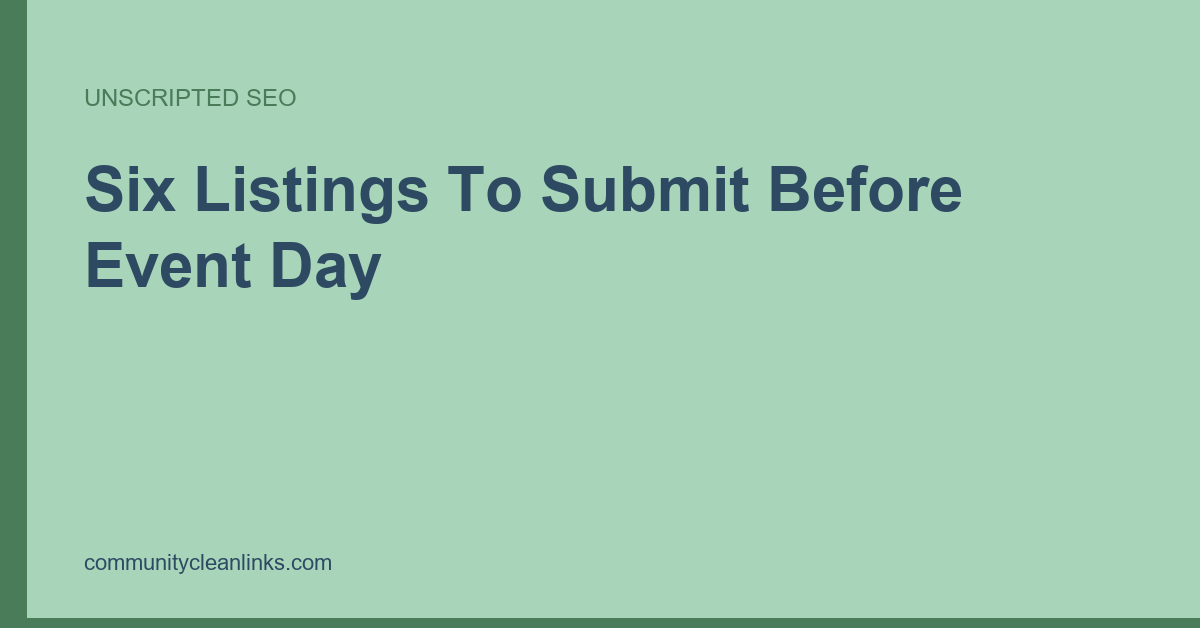 Six event listing destinations including a city calendar, chamber page and volunteer aggregator sites.